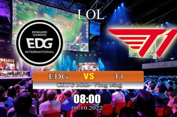 Kèo esports T1 vs EDward Gaming