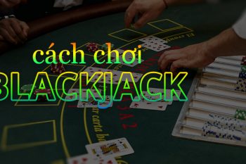 chơi Blackjack online